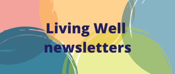 Living Well newsletters